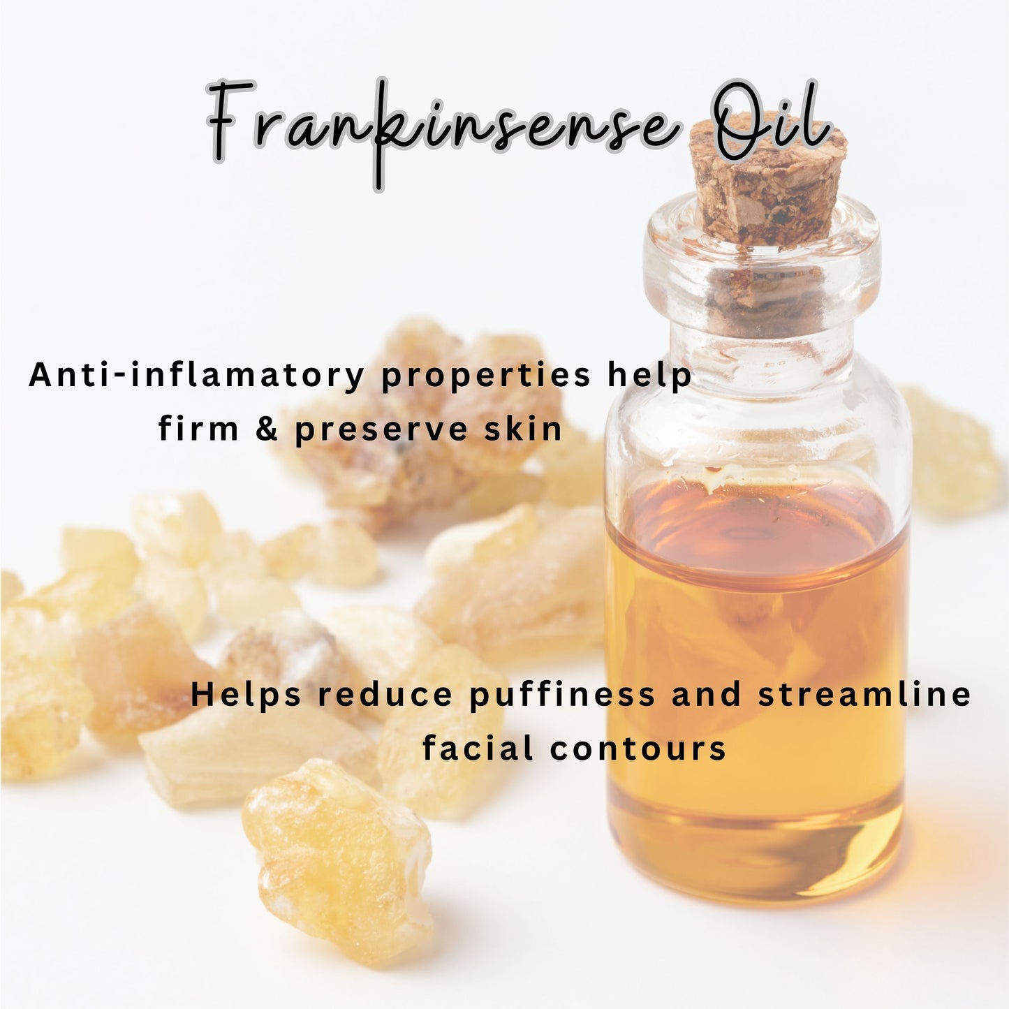 Frankincense oil has anti-inflammatory properties to help firm skin and reduce puffiness. Helps streamline facial contours. 